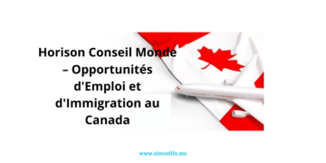 Horison Conseil Monde – Opportunités d'Emploi et d'Immigration au Canada