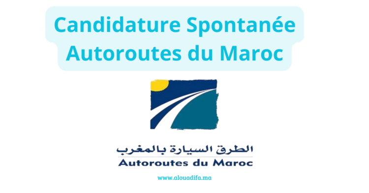 Candidature Spontanée Autoroutes du Maroc