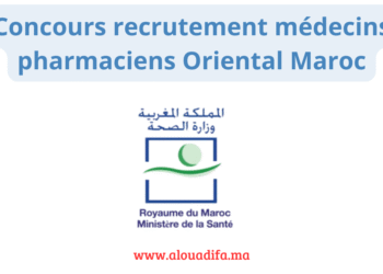 Concours recrutement médecins pharmaciens Oriental Maroc