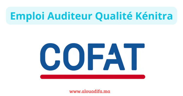 Emploi Auditeur Qualité Kénitra