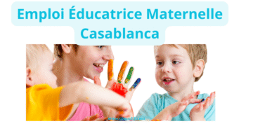 Emploi Éducatrice Maternelle Casablanca
