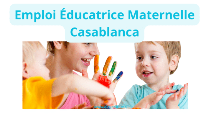 Emploi Éducatrice Maternelle Casablanca