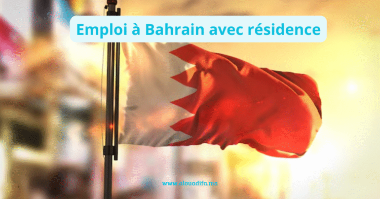 Emploi à Bahrain avec résidence
