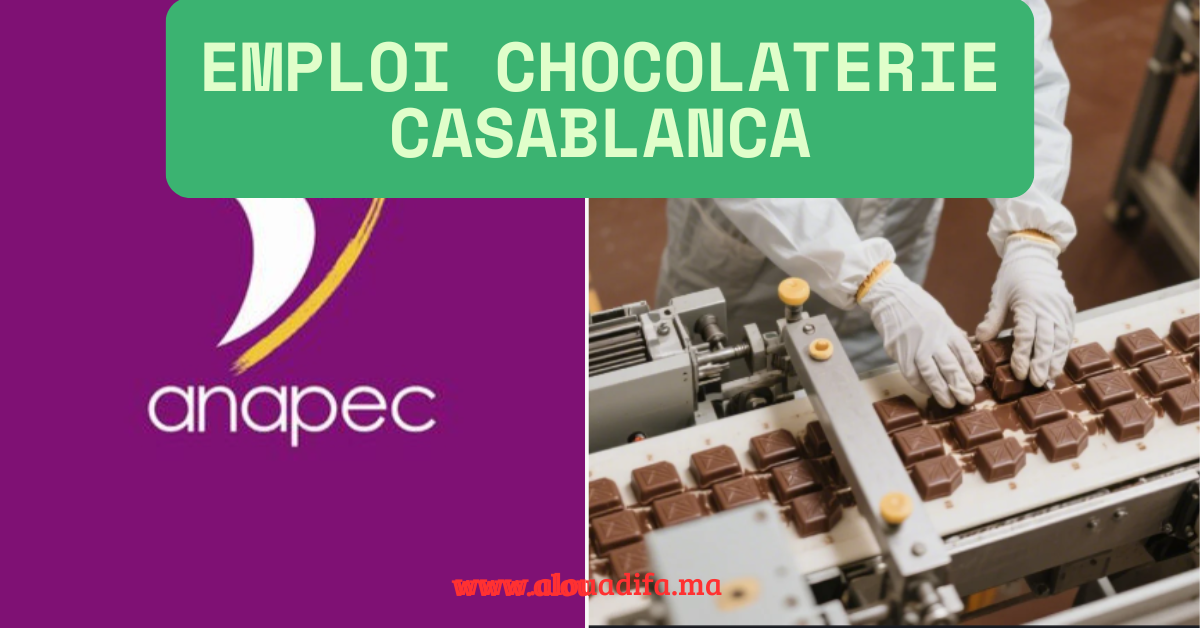 Emploi chocolaterie Casablanca