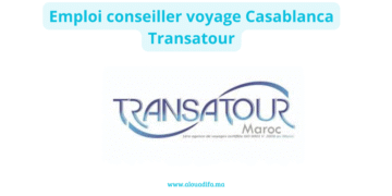 Emploi conseiller voyage Casablanca Transatour