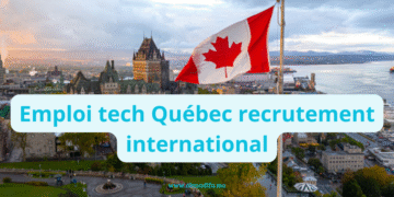Emploi tech Québec recrutement international