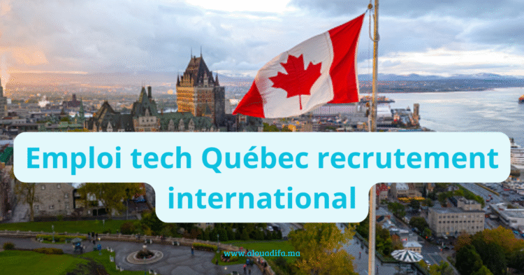 Emploi tech Québec recrutement international