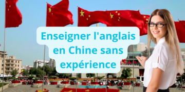 Enseigner l'anglais en Chine sans expérience