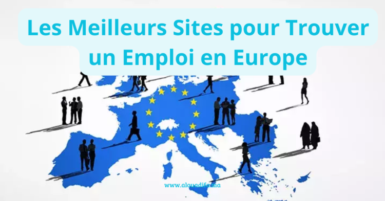 Les Meilleurs Sites pour Trouver un Emploi en Europe