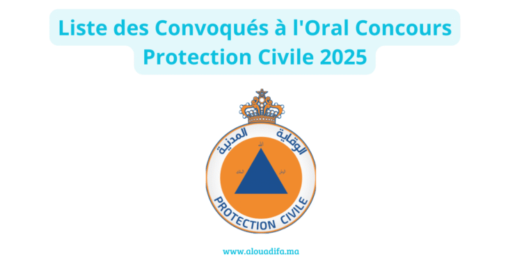 Liste des Convoqués à l'Oral Concours Protection Civile 2025