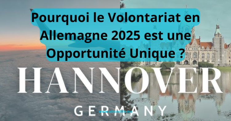 Pourquoi le Volontariat en Allemagne 2025 est une Opportunité Unique