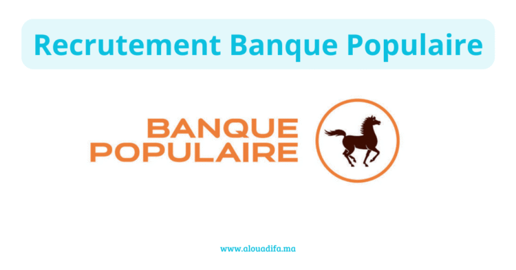 Recrutement Banque Populaire