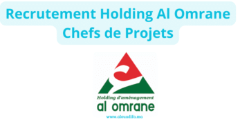 Recrutement Holding Al Omrane Chefs de Projets