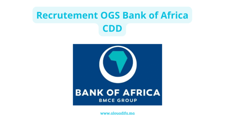 Recrutement OGS Bank of Africa CDD