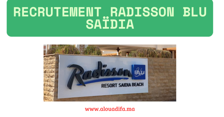 Recrutement Radisson Blu Saïdia