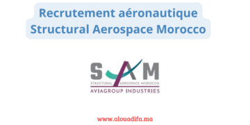 Recrutement aéronautique Structural Aerospace Morocco