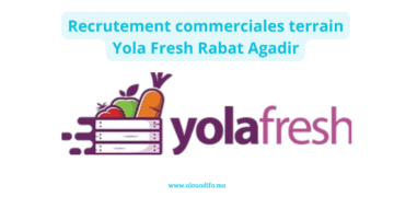 Recrutement commerciales terrain Yola Fresh Rabat Agadir