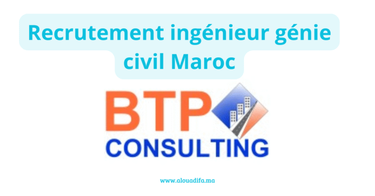 Recrutement ingénieur génie civil Maroc