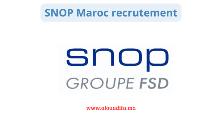 SNOP Maroc recrutement