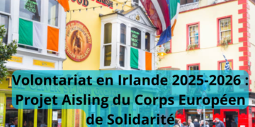 Volontariat Irlande 2025 CES