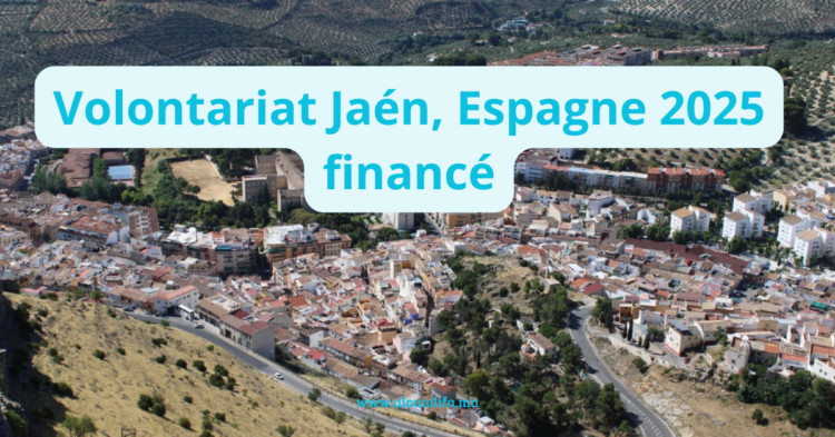 Volontariat Jaén, Espagne 2025 financé