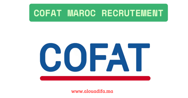 COFAT Maroc recrute