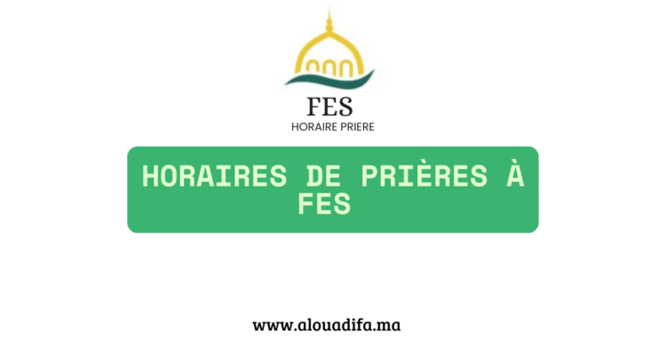 Horaires de prières à Fes