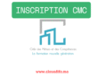 Inscription CMC