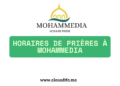 Horaires de prières à Mohammedia