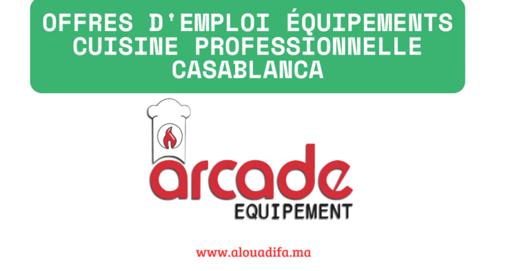 Offres d'emploi équipements cuisine professionnelle Casablanca
