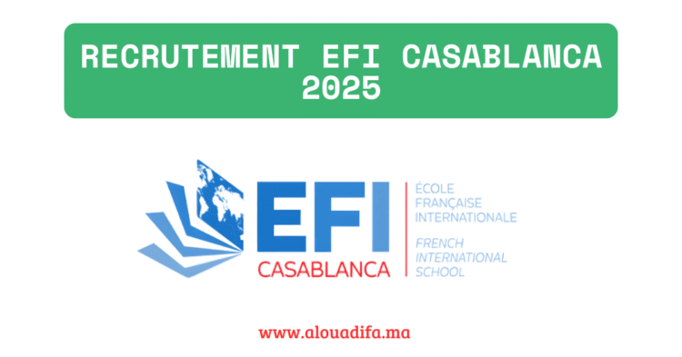 Recrutement EFI Casablanca 2025