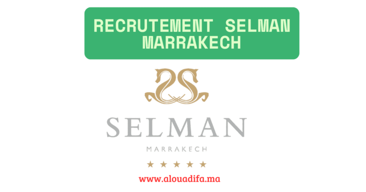 Recrutement Selman Marrakech