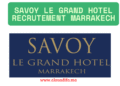 Savoy Le Grand Hotel recrutement Marrakech