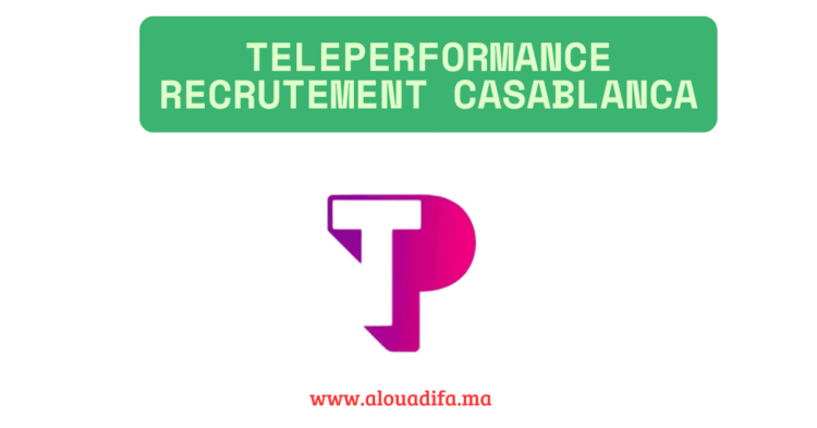 Teleperformance recrutement Casablanca