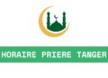 Horaire priere tanger​