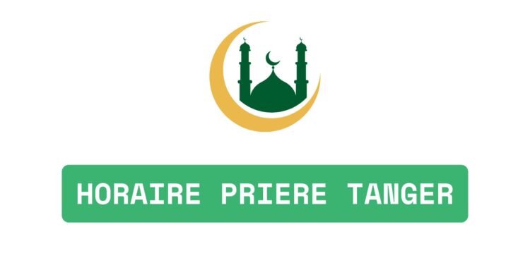 Horaire priere tanger​