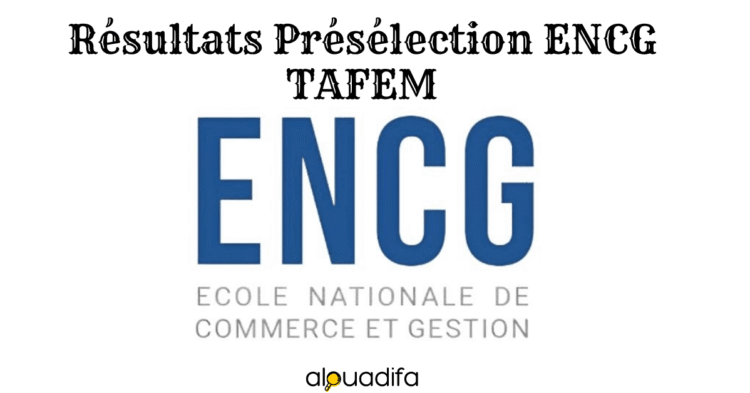 Résultats Présélection ENCG TAFEM