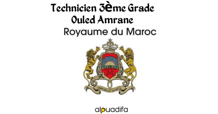 Technicien 3ème Grade Ouled Amrane