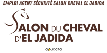 Emploi agent sécurité Salon Cheval El Jadida