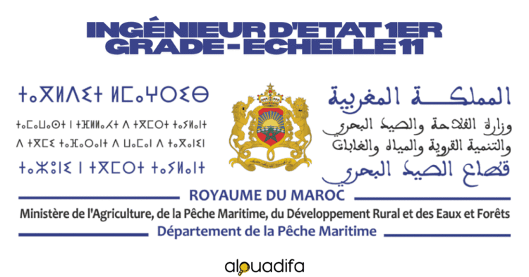 Ingénieur d'Etat 1er grade Département de la Pêche Maritime