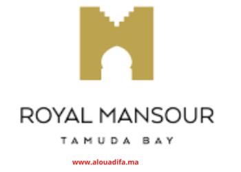 Recrutement Royal Mansour Tamuda Bay 2026 : Postes en RH, Conciergerie, Spa et Bar alwadifa