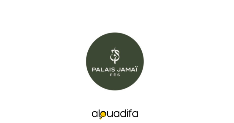 Palais Jamaï Fès Recrute