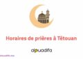 horaire priere Tétouan