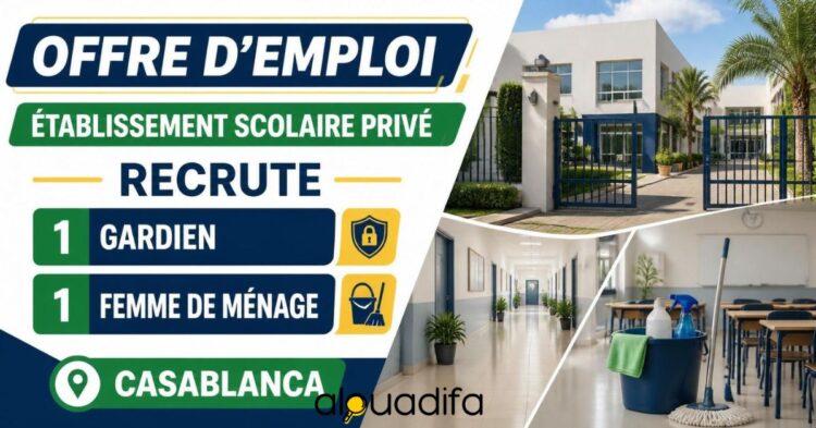 École Privée à Casablanca : 2 Postes de Gardien et Femme de Ménage alwadifa