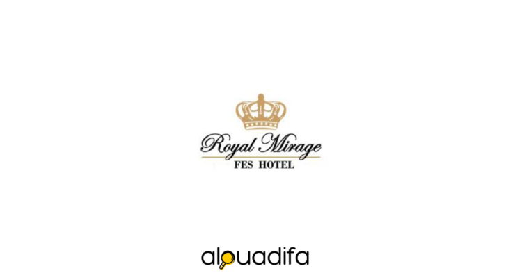 Hôtel Royal Mirage Fès recrute