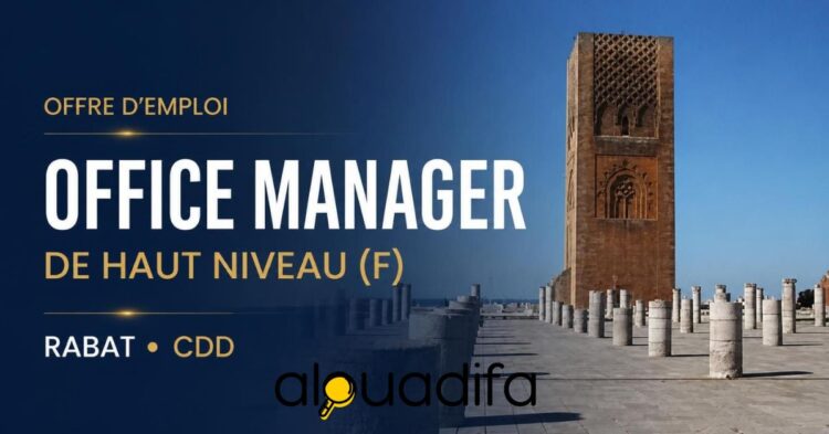 Offre d’emploi : Office Manager Senior à Rabat | CDD alwadifa