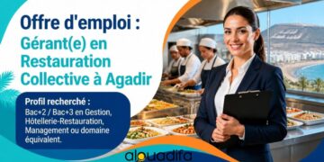 Recrutement à Agadir : Gérant(e) en Restauration Collective alwadifa