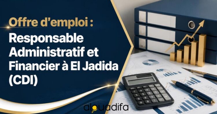 Responsable Administratif et Financier à El Jadida