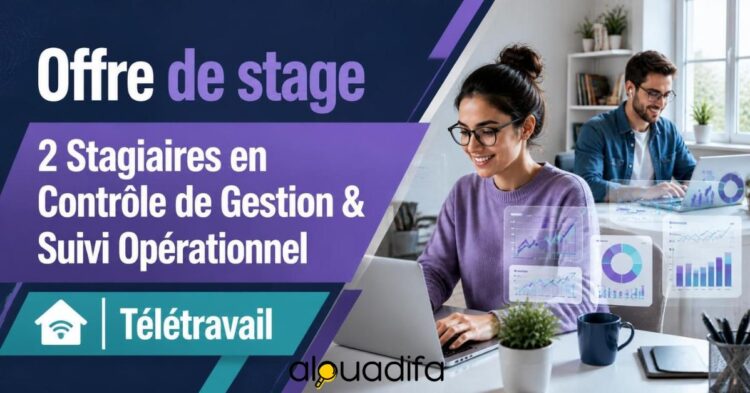 Stage en Télétravail : 2 Stagiaires en Contrôle de Gestion & Suivi Opérationnel alwadifa