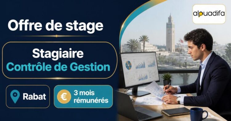 Offre de stage : Stagiaire en Contrôle de Gestion à Rabat | 3 Mois Rémunérés alwadifa